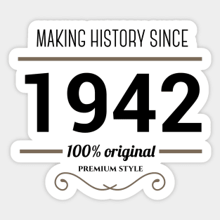 Making history since 1942 Sticker